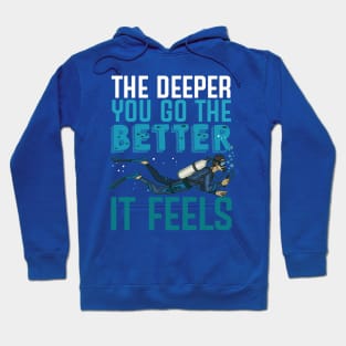 the deeper the better 7 Hoodie